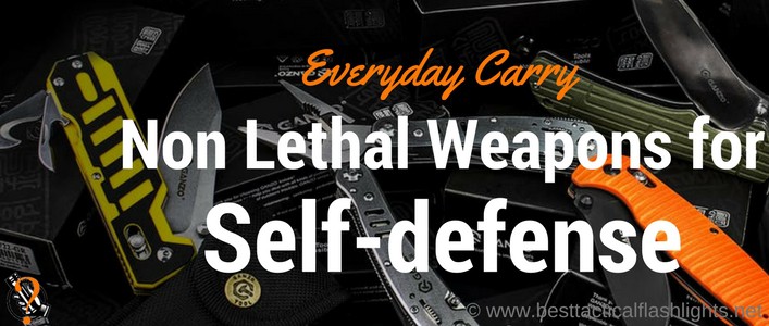 Everyday Carry Non Lethal Weapons for Self-defense