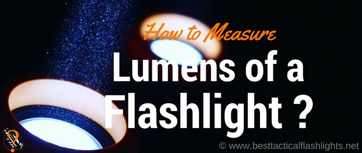 How to Measure Lumens of a Flashlight