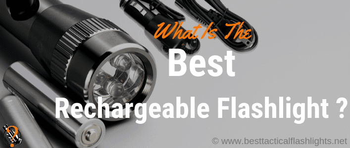 Plug In! 13 Best Rechargeable Flashlights [currentyear] [No Disposables]