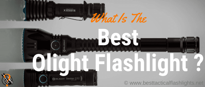 Keychain to Tactical! Best Olight Flashlights 2020 [Reviews]