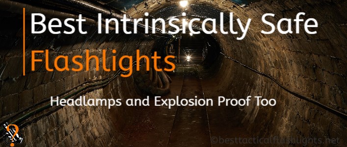 best intrinsically safe flashlights