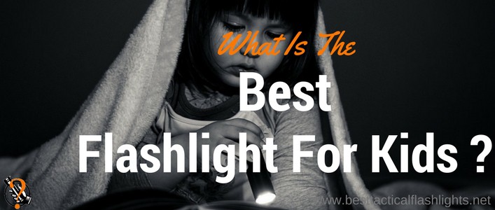 Best Flashlight For Kids