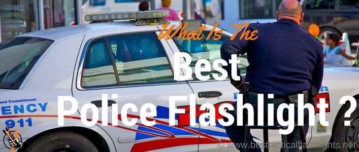 Best Police Flashlight