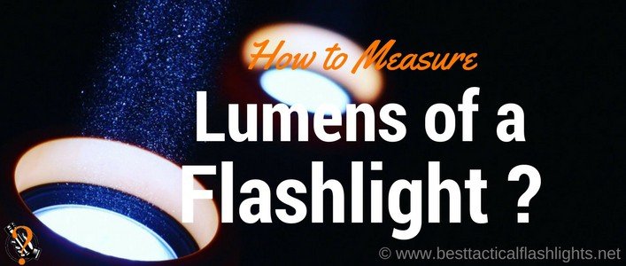 How to Measure Lumens of a Flashlight