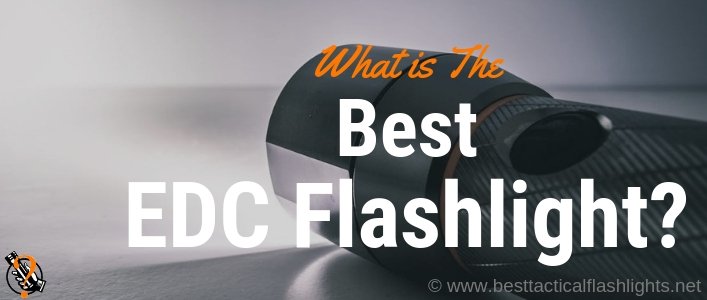 Best EDC Flashlights