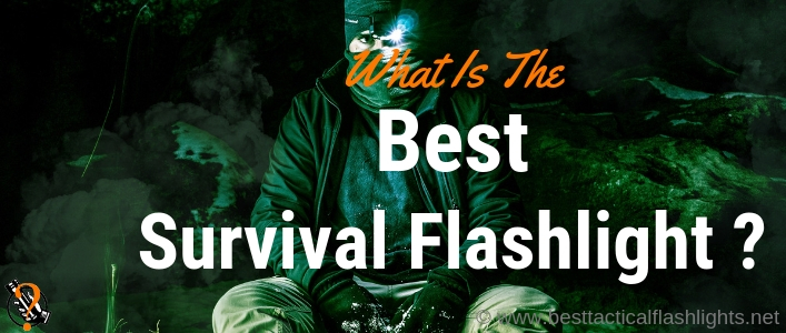 Best Survival Flashlights