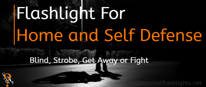 flashlight for home and self defense
