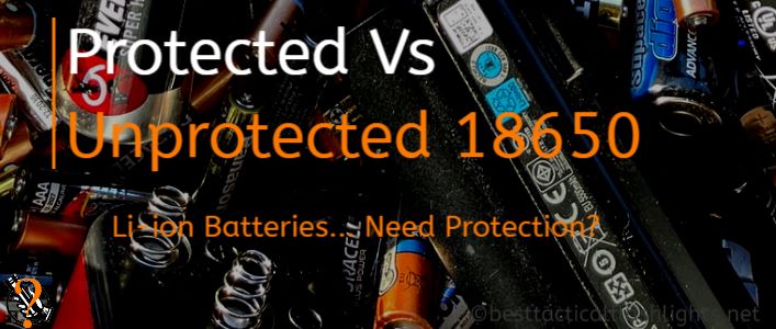 protectec vs unprotected 18650 featured image